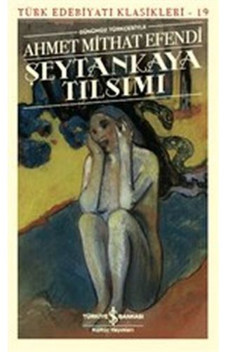 Şeytankaya Tılsımı (Günümüz Türkçesiyle) - Türk Edebiyatı Klasikleri