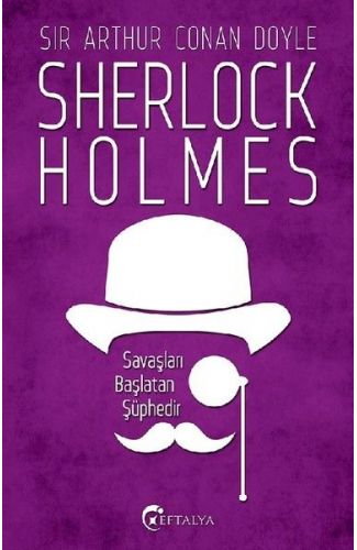 Sherlock Holmes - Savaşları Başlatan Şüphedir