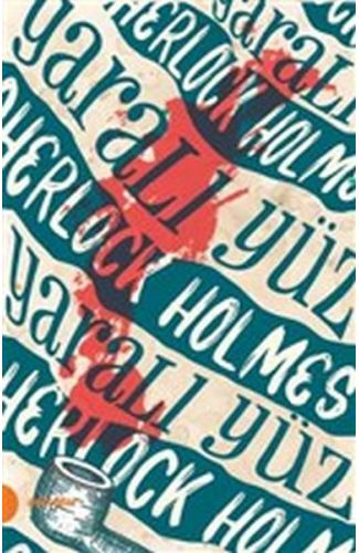 Sherlock Holmes 3 - Yaralı Yüz