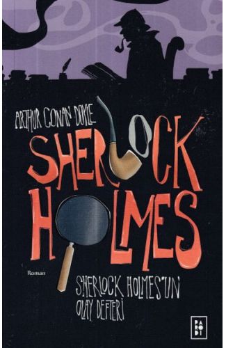 Sherlock Holmes 5- Sherlock Holmesun Olay Defteri