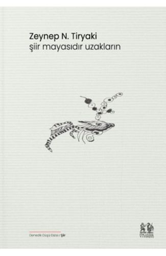 Şiir Mayasıdır Uzakların
