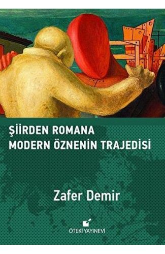 Şiirden Romana Modern Öznenin Trajedisi