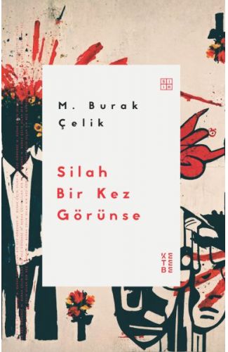 Silah Bir Kez Görünse