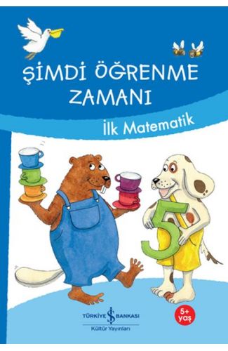 Şimdi Öğrenme Zamanı-İlk Matematik