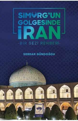 Simurg'un Gölgesinde İran