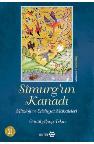 Simurg'un Kanadı - Mitoloji ve Edebiyat Makaleleri - Ciltsiz
