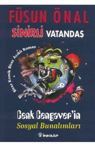 Sinirli Vatandaş Cenk Cengaver’in Sosyal Bunalımları Biraz Komik, Biraz Acıklı Roman