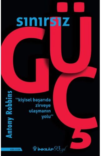 Sınırsız Güç - Kişisel Başarıda Zirveye Ulaşmanın Yolu