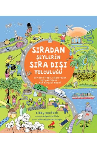 Sıradan Şeylerin Sıra Dışı Yolculuğu