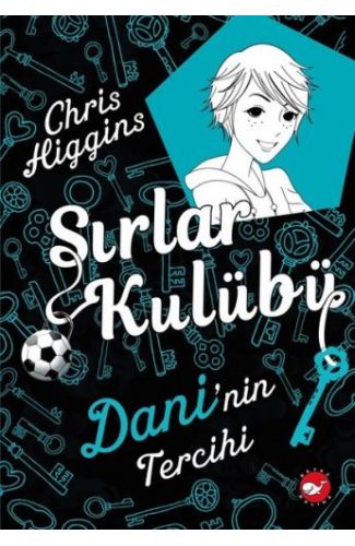 Sırlar Kulübü 3 - Dani'nin Tercihi