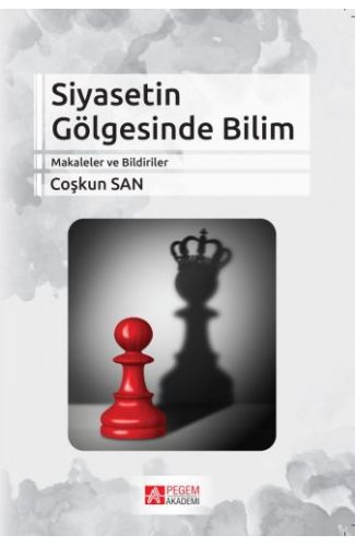 Siyasetin Gölgesinde Bilim