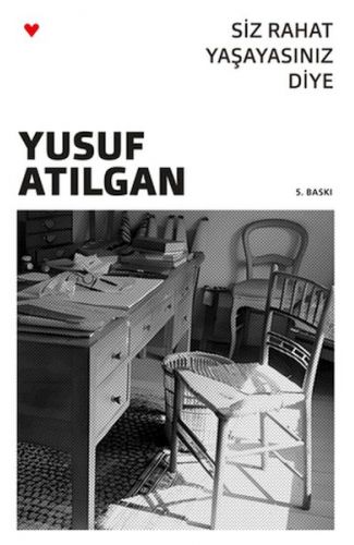 Siz Rahat Yaşayasınız Diye (Yeni Kapak)