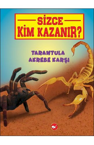 Sizce Kim Kazanır? - Tarantula Akrebe Karşı