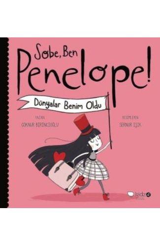 Sobe, Ben Penelope! Dünyalar Benim Oldu