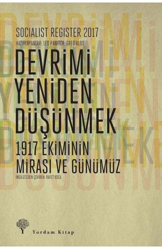 Socialist Register 2017 - Devrimi Yeniden Düşünmek