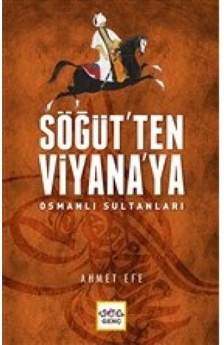 Söğüt'ten Viyana'ya Osmanlı Sultanları