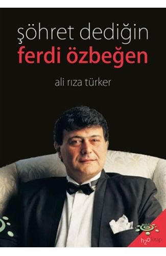 Şöhret Dediğin - Ferdi Özbeğen