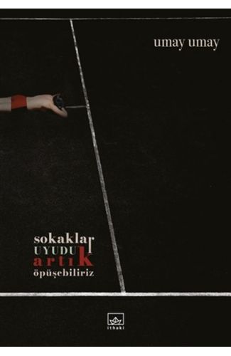 Sokaklar Uyudu Artık Öpüşebiliriz