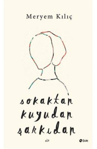 Sokaktan Kuyudan Şarkıdan