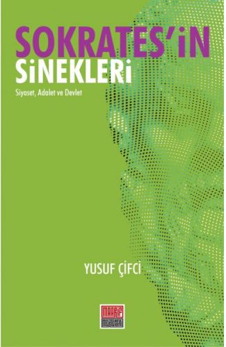 Sokratesin Sinekleri - Siyaset, Adalet ve Devlet