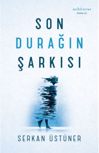 Son Durağın Şarkısı