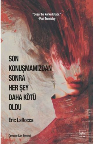 Son Konuşmamızdan Sonra Her Şey Daha Kötü Oldu