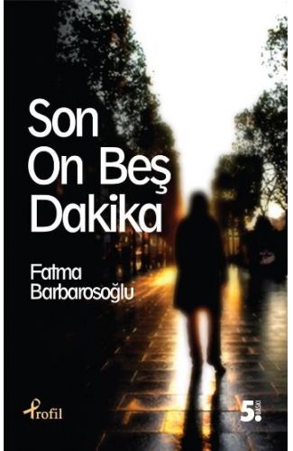 Son On Beş Dakika