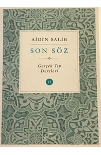 Son Söz - Gerçek Tıp Dersleri Cilt 2