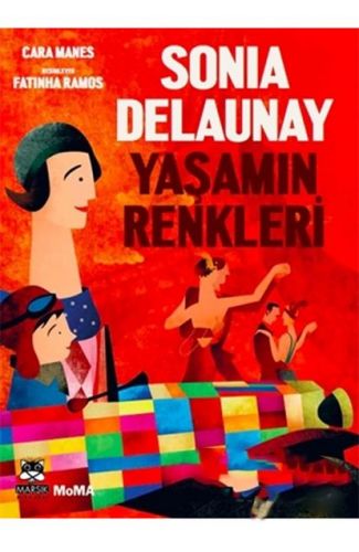 Sonia Delaunay Yaşamın Renkleri
