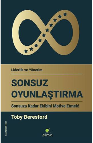 Sonsuz Oyunlaştırma - Sonsuza Kadar Ekibini Motive Etmek!
