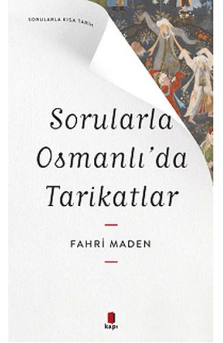 Sorularla Osmanlı’da Tarikatlar