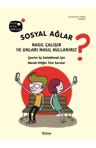 Sosyal Ağlar Nasıl Çalışır ve Onları Nasıl Kullanırız?
