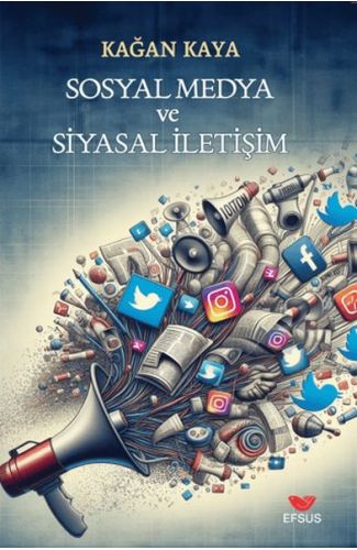 Sosyal Medya ve Siyasal İletişim