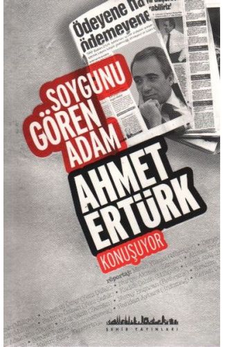 Soygunu Gören Adam Ahmet Ertürk Konuşuyor