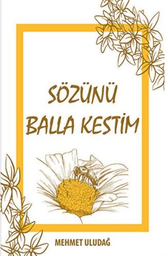 Sözünü Balla Kestim