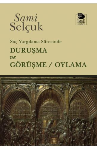 Suç Yargılama Sürecinde Duruşma ve Görüşme / Oylama