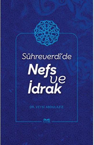 Sühreverdi'de Nefs ve İdrak