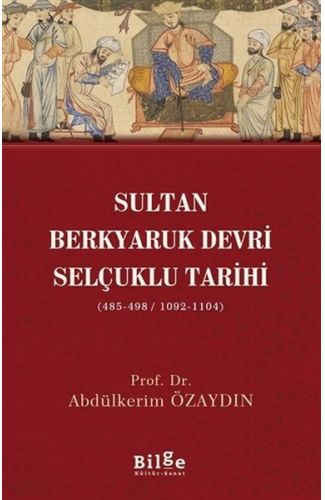 Sultan Berkyaruk Devri Selçuklu Tarihi