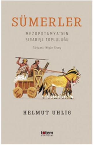 Sümerler - Mezopotamya'nın Sıradışı Topluluğu