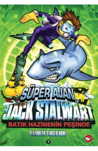 Süper Ajan Jack Stalwart 02 - Batık Hazinenin Peşinde