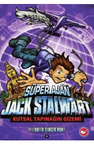 Süper Ajan Jack Stalwart 05 - Kutsal Tapınağın Gizemi