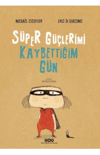 Süper Güçlerimi Kaybettiğim Gün