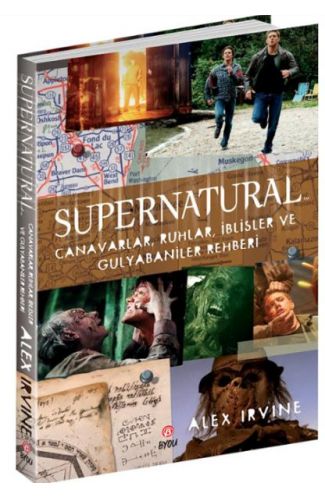 Supernatural- Canavarlar,Ruhlar,İblisler ve Gulyabaniler Rehberi