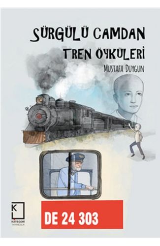 Sürgülü Camdan Tren Öyküleri