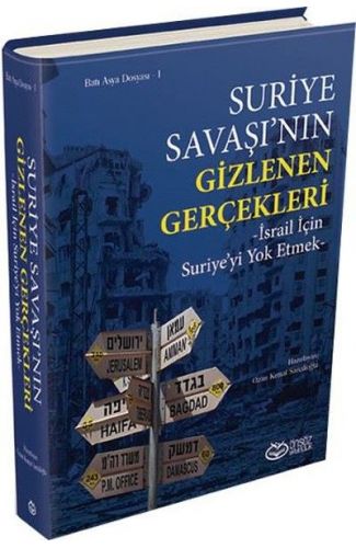 Suriye Savaşı'nın Gizlenen Gerçekleri (Ciltli)