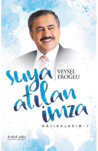 Suya atılan imza Hatıralarım-1