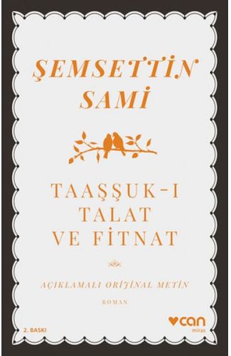 Taaşşukı Talat ve Fitnat (Açıklamalı Orijinal Metin)