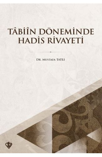 Tabiin Döneminde Hadis Rivayeti
