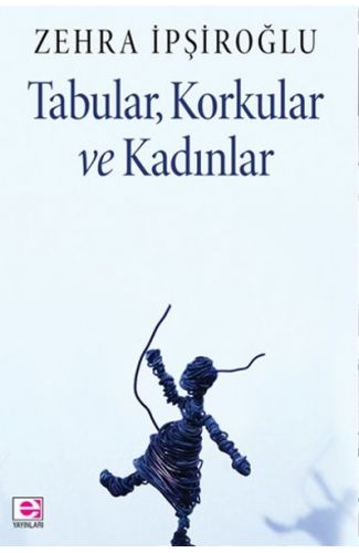 Tabular, Korkular ve Kadınlar