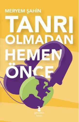 Tanrı Olmadan Hemen Önce